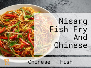Nisarg Fish Fry And Chinese