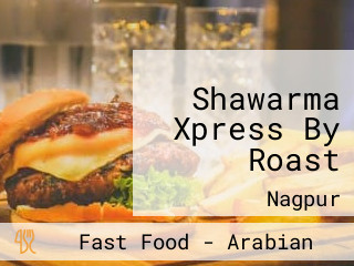 Shawarma Xpress By Roast