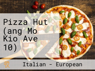 Pizza Hut (ang Mo Kio Ave 10)