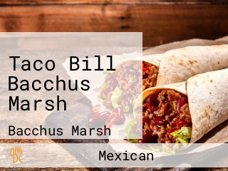 Taco Bill Bacchus Marsh