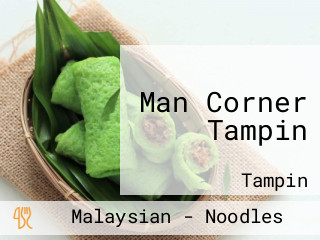 Man Corner Tampin