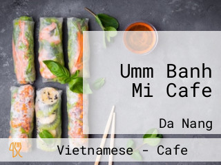 Umm Banh Mi Cafe