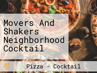 Movers And Shakers Neighborhood Cocktail