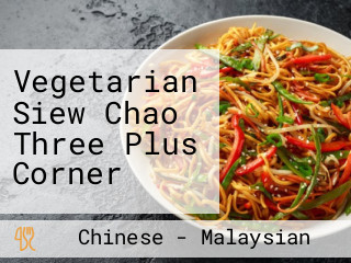 Vegetarian Siew Chao Three Plus Corner