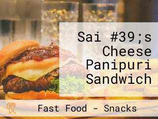 Sai #39;s Cheese Panipuri Sandwich