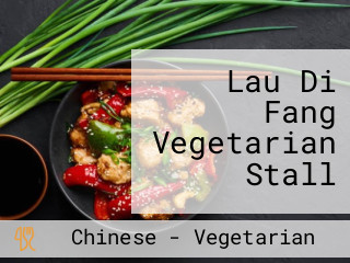 Lau Di Fang Vegetarian Stall