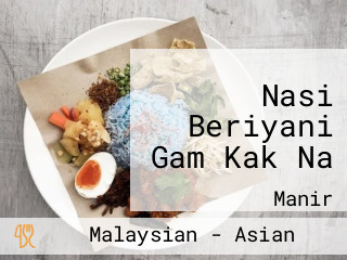 Nasi Beriyani Gam Kak Na