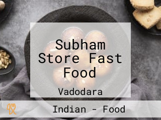 Subham Store Fast Food
