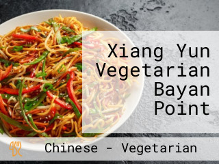 Xiang Yun Vegetarian Bayan Point