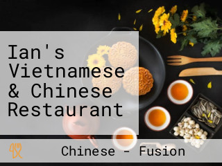 Ian's Vietnamese & Chinese Restaurant