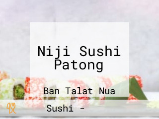 Niji Sushi Patong