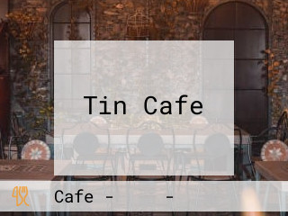 Tin Cafe
