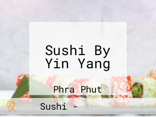 Sushi By Yin Yang