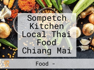 Sompetch Kitchen Local Thai Food Chiang Mai
