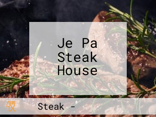 Je Pa Steak House