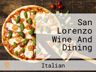 San Lorenzo Wine And Dining