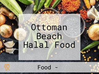 Ottoman Beach Halal Food