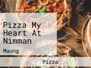 Pizza My Heart At Nimman