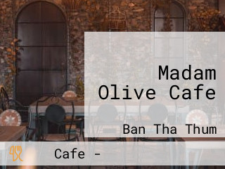 Madam Olive Cafe