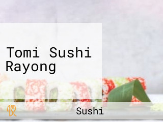 Tomi Sushi Rayong