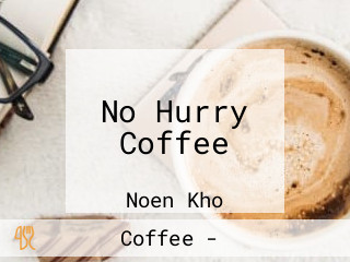 No Hurry Coffee