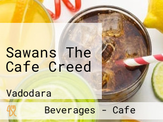 Sawans The Cafe Creed