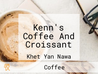 Kenn's Coffee And Croissant