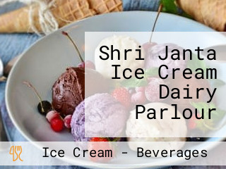 Shri Janta Ice Cream Dairy Parlour