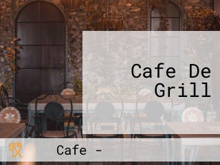 Cafe De Grill