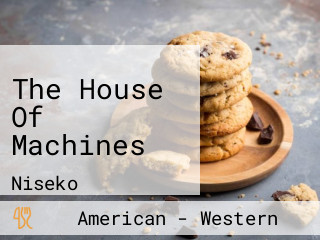 The House Of Machines