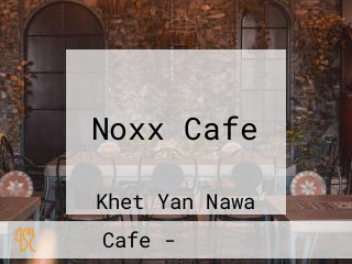 Noxx Cafe