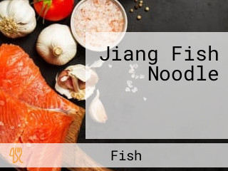 Jiang Fish Noodle เจียง ลูกชิ้นปลา