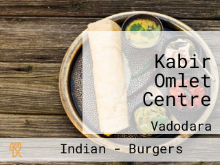 Kabir Omlet Centre