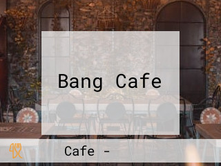 Bang Cafe