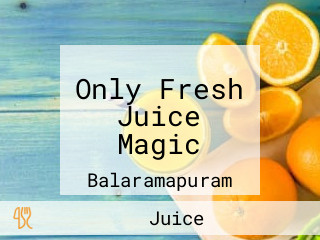 Only Fresh Juice Magic