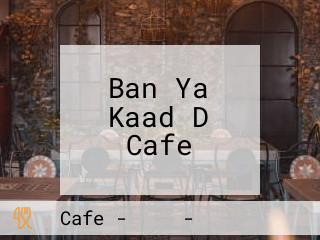 Ban Ya Kaad D Cafe