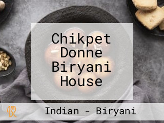 Chikpet Donne Biryani House