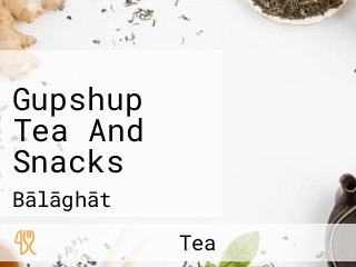 Gupshup Tea And Snacks