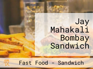 Jay Mahakali Bombay Sandwich