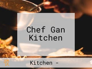 Chef Gan Kitchen