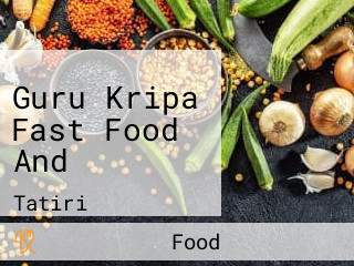 Guru Kripa Fast Food And
