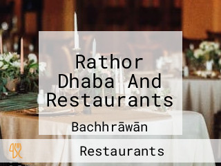 Rathor Dhaba And Restaurants