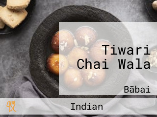 Tiwari Chai Wala