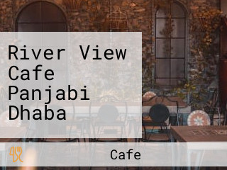 River View Cafe Panjabi Dhaba