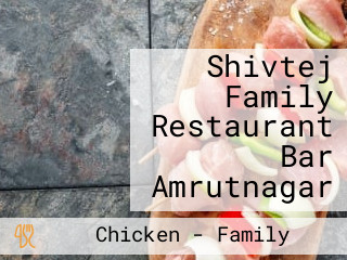 Shivtej Family Restaurant Bar Amrutnagar