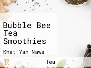 Bubble Bee Tea Smoothies