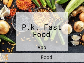 P.k. Fast Food