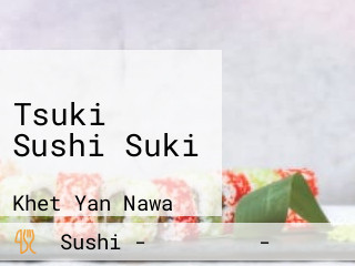 Tsuki Sushi Suki