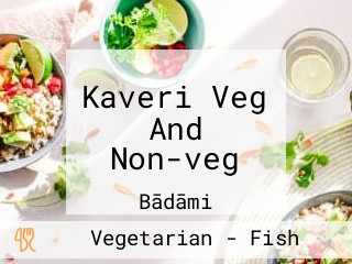 Kaveri Veg And Non-veg