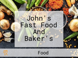 John's Fast Food And Baker's